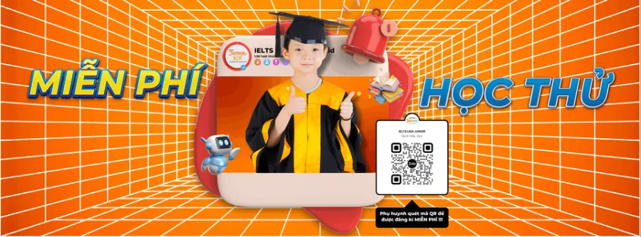 Trung tâm IELTS LISA Junior & Kid - Tiếng Anh Học Thuật Cho Thiếu Niên và Thiếu Nhi
