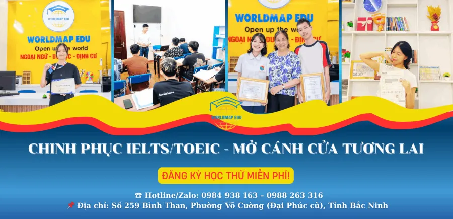 Trung tâm Anh ngữ WorldMap- Chuyên đào tạo, luyện thi IELTS, TOEIC